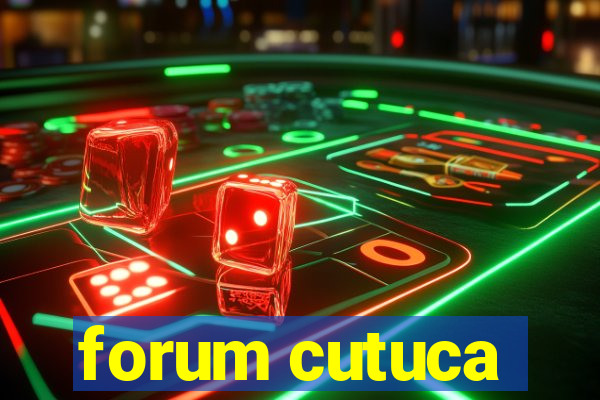 forum cutuca